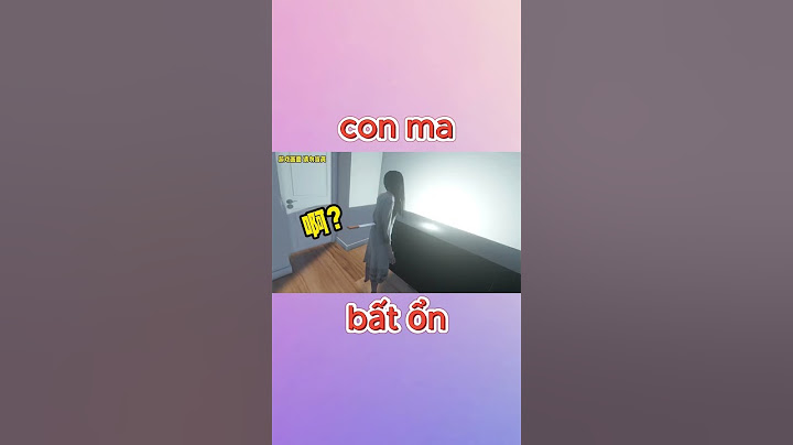 Con Ma Bất Ổn 😆