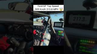 Ford GT 500 Km/h Top End Speed 😤😤 #shorts #youtubeshorts #ytshorts #ford #gt