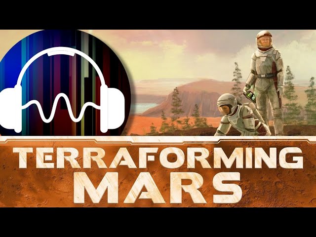 🎵 Terraforming Mars Board Game Music - Ambient Music for playing Terraforming Mars class=