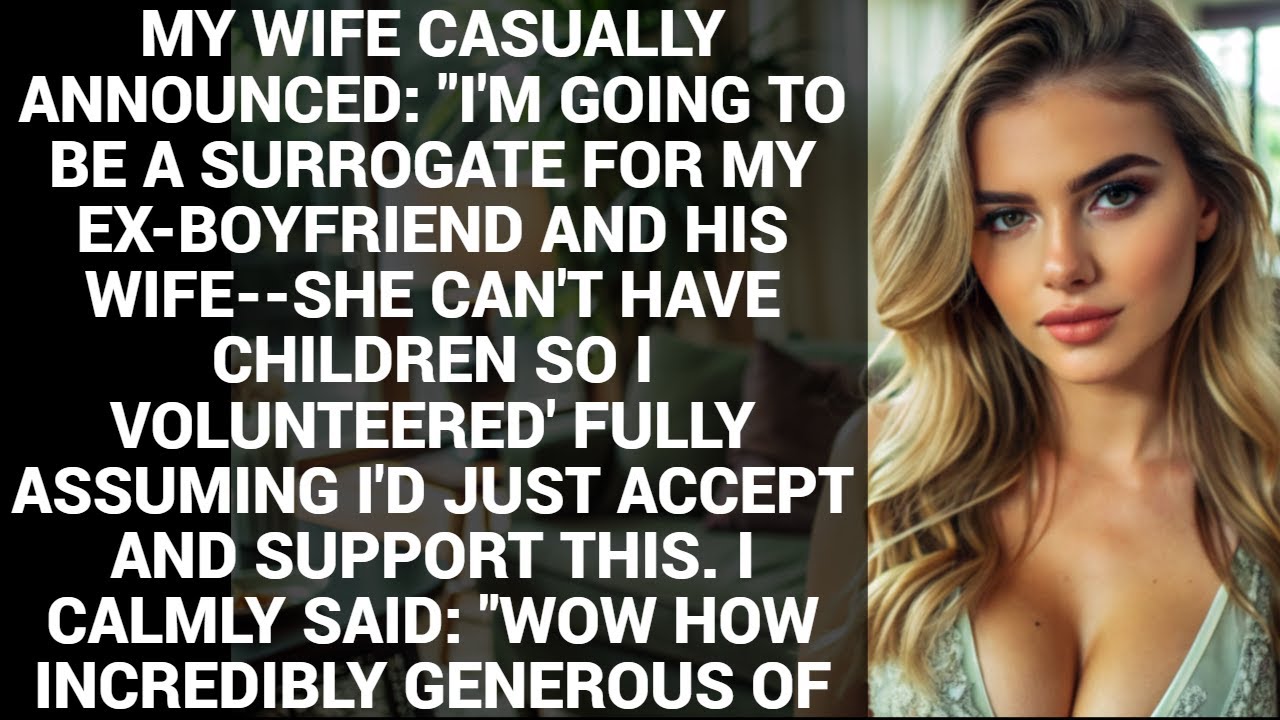 МОЯ ЖЕНА НЕПРИКОСНОВЕННО ЗАЯВИЛА: «Я СОБРАЛАСЬ СТАТЬ СУРРОГАТОЙ ДЛЯ МОЕГО БЫВШЕГО ПАРНЯ И ЕГО ЖЕН...