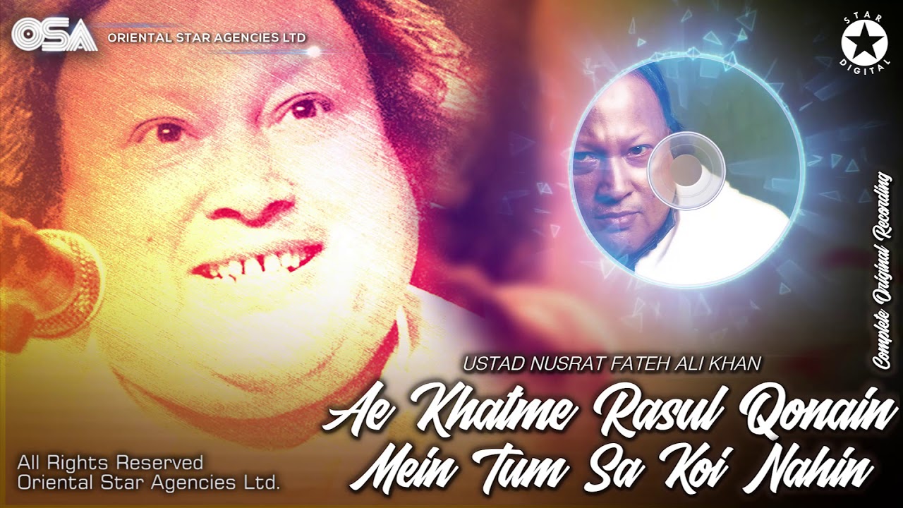 Ae Khatme Rasul Qonain Mein Tum Sa Koi Nahin  Nusrat Fateh Ali Khan  complete  OSA Worldwide