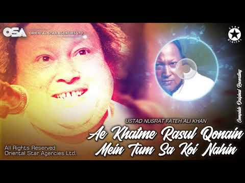 Ae Khatme Rasul Qonain Mein Tum Sa Koi Nahin Nusrat Fateh Ali Khan Complete OSA Worldwide