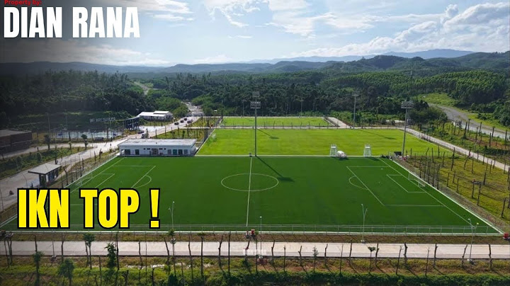 IKN Terbaru dari Training Center PSSI Nusantara