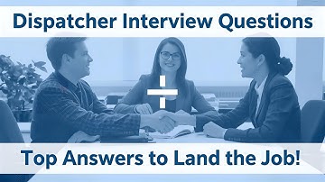 Ace Your Dispatcher Interview: Top Questions & Answers!