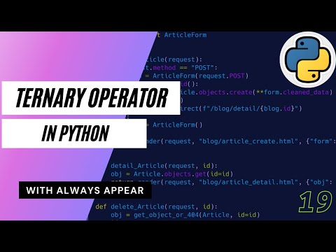 Python Tutorial 19 - Ternary Operator | Always Appear