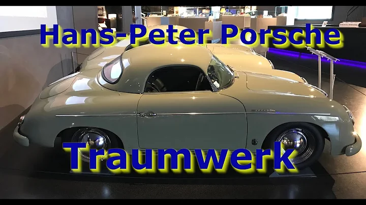 Hans-Peter Porsche Traumwerk Museum