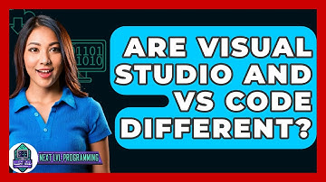 Are Visual Studio And VS Code Different? - Next LVL Programming