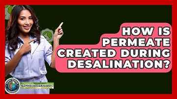 How Is Permeate Created During Desalination? - Earth Science Answers