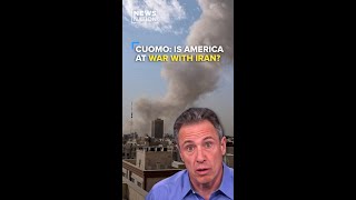 Cuomo: Is America at war with Iran? | CUOMO