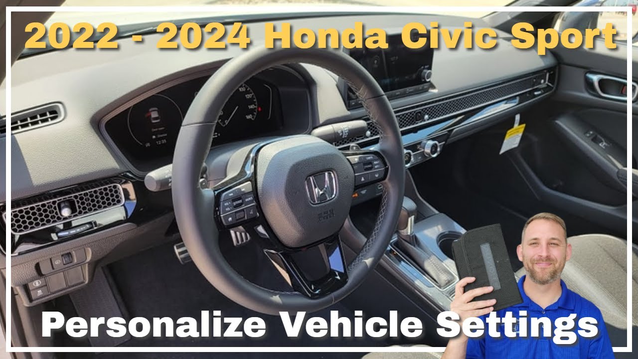 2022 - 2024 Honda Civic Sport Personalized Vehicle Settings