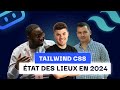 Tailwind css  tat des lieux en 2024 avec amadou sall