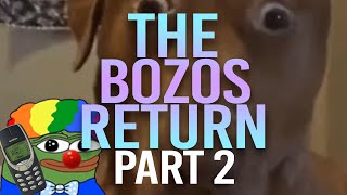 The Bozos Return Part 2