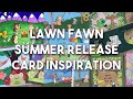 Lawn Fawn Summer Release 2021 Card Inspiration (Using lots of older sets, too!)