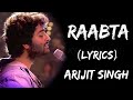 Kuchh to hai tujhse raabta full song lyrics  arijit singh  rabta song lyrics  kuch to hai rabta