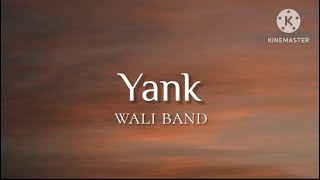 Yank - Wali Band (lirik)