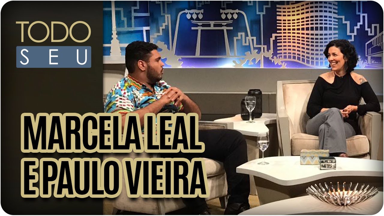 Medo | Com Paulo Vieira e Marcela Leal - Todo Seu (25/07/17) cultural assimilation