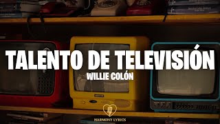 Willie Colón - Talento De Televisión (Letra)