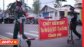 Nhiều địa phương tiếp tục giãn cách xã hội để phòng, chống dịch COVID-19 | Tin tức 24h | ANTV