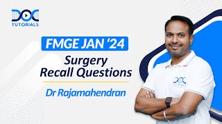 FMGE Jan 2024 Surgery Recall Questions by Dr Rajamahendran | FMGE Jan '24 Recall | DocTutorials