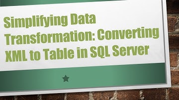 Simplifying Data Transformation: Converting XML to Table in SQL Server