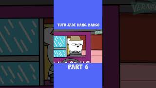 Tutu Jadi Kang Bakso Part 6