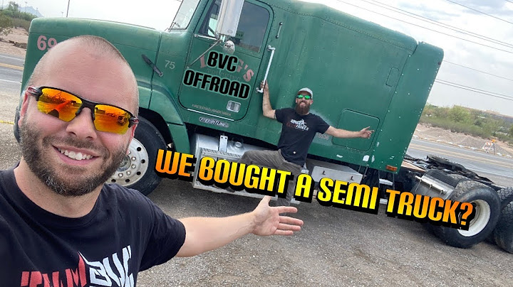 We bought a Semi TRUCK … now to get it running