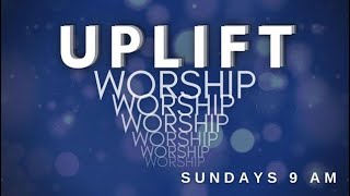 UPLIFT Worship Service, May 17th 2026 // First Presbyterian Church
