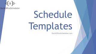 BackOfficeScheduler- Schedule Templates
