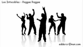 Los Intocables   Reggae Reggae chords