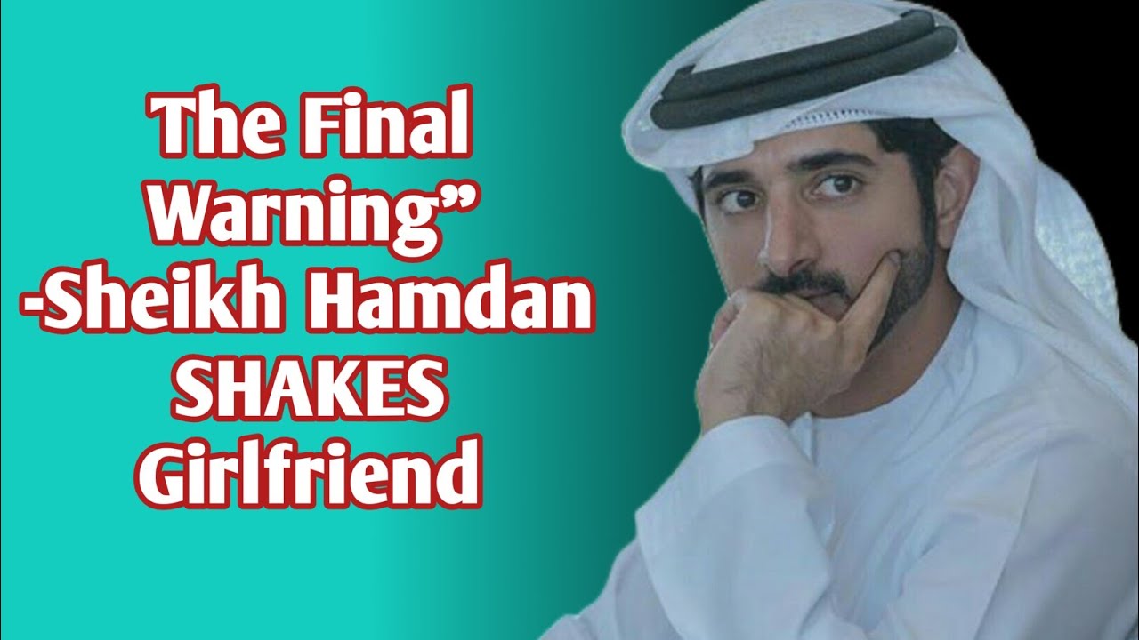 "The Final Warning" -Sheikh Hamdan SHAKES Girlfriend | fazza poems| fazza poem sheikh hamdan 