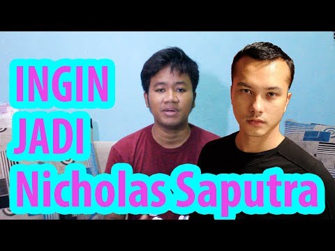 Ingin Jadi Nicholas Saputra - Eps. 1