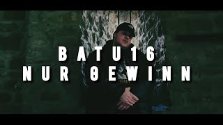 Batu16 - Nur Gewinn (Official Video)