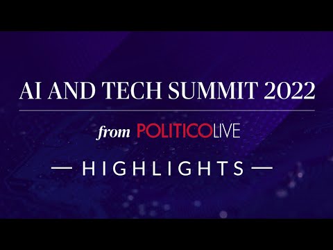 POLITICO LIVE's AI & Tech Summit 2022 | HIGHLIGHTS | POLITICO Live