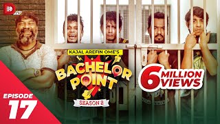 Bachelor Point | Season 2 | EPISODE- 17 | Kajal Arefin Ome | Dhruba Tv Drama Serial