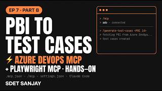 Connect Claude Code to Azure DevOps with MCP: PBI to Test Cases, Playwright - Hands-On | EP 7 Part B