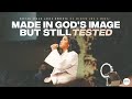 Made in gods image but still tested x sarah jakes roberts