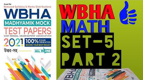 WBHA Madyamik Mock test papers 2021| Math solution SET-5 part 2 . 1 or 2 marks 1st on youtube 👍