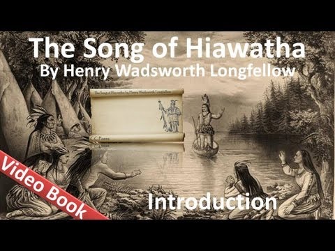 Introduction - The Song of Hiawatha by Henry Wadsw...