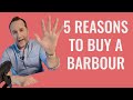5 reasons why you should buy a Barbour waxed cotton jacket (or a Belstaff)
