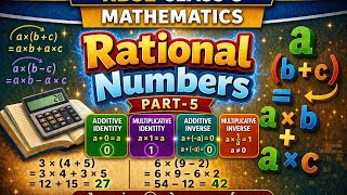 Rational number part 5 additive identity and inverse, multiplicative identity and inverse