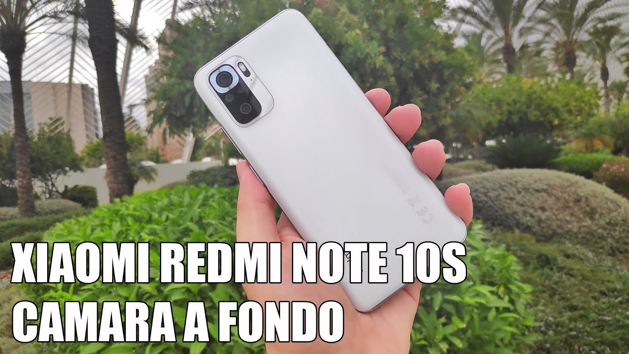 Xiaomi Redmi Note 10S - Camara a Fondo