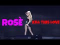 BLACKPINK ROSÉ KILL THIS LOVE 💘 [DEADLINE BANGKOK 🇹🇭 251026] 