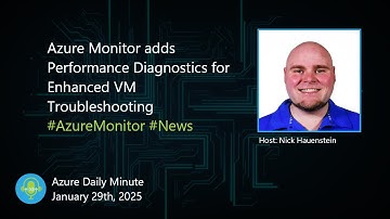 Azure Monitor adds Performance Diagnostics for... - Azure Daily Minute Podcast - 29-JAN-2025