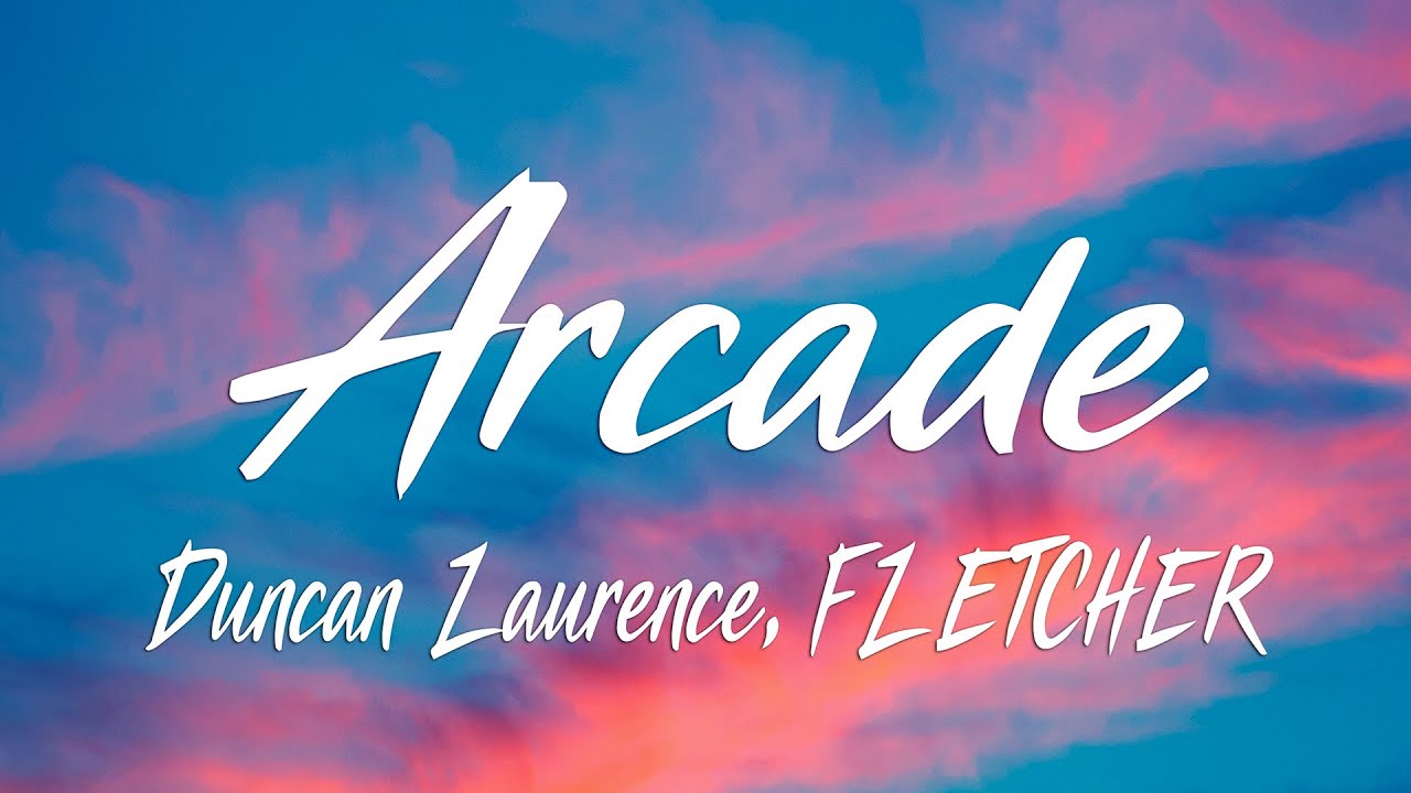 Duncan Laurence - Arcade (Lyrics) ft. FLETCHER - YouTube