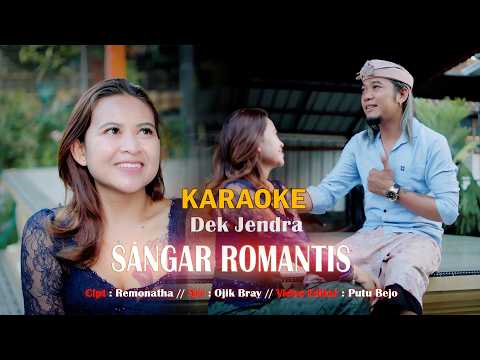 KARAOKE SANGAR ROMATIS - DEK JENDRA — Sri Aditya Official