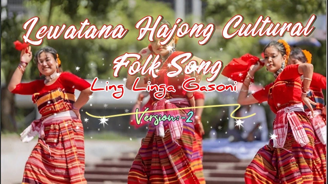 Ling Linga Gasoni || Lewatana Hajong Folk Song || Version:-2 || DJ Remix