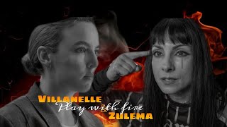 Villanelle & Zulema Play With Fire