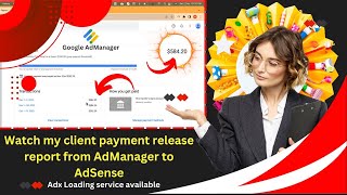 Payment Release From Google Ad Manager to AdSense | Google Adx Payment Report