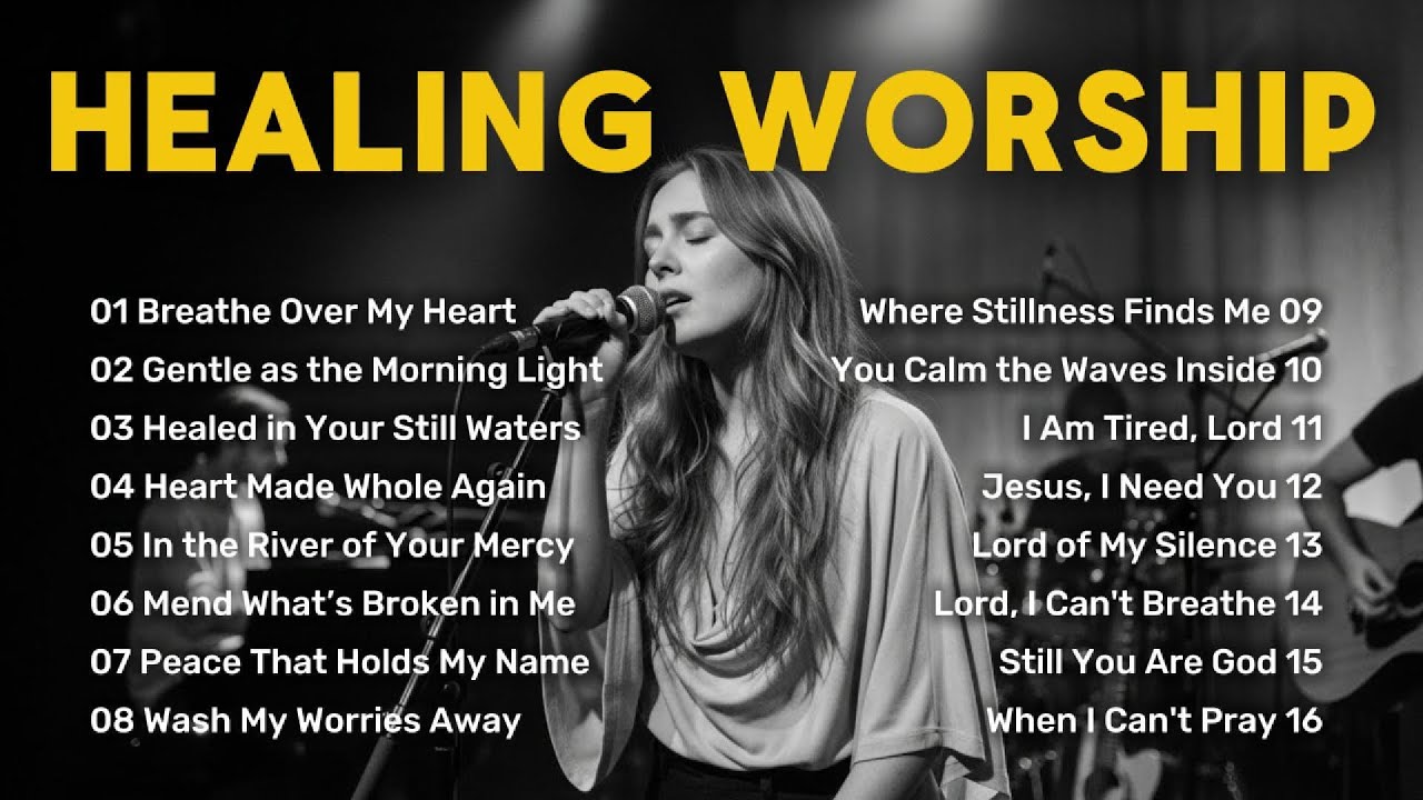 healing-worship-playlist-4-16-songs-of-encouragement-hope-for-the