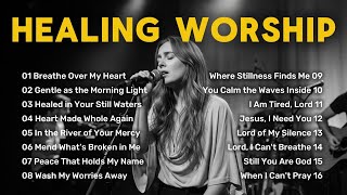 Download Lagu Healing Worship Playlist 4 🕊 | 16 Songs of Encouragement \u0026 Hope for the Brokenhearted MP3